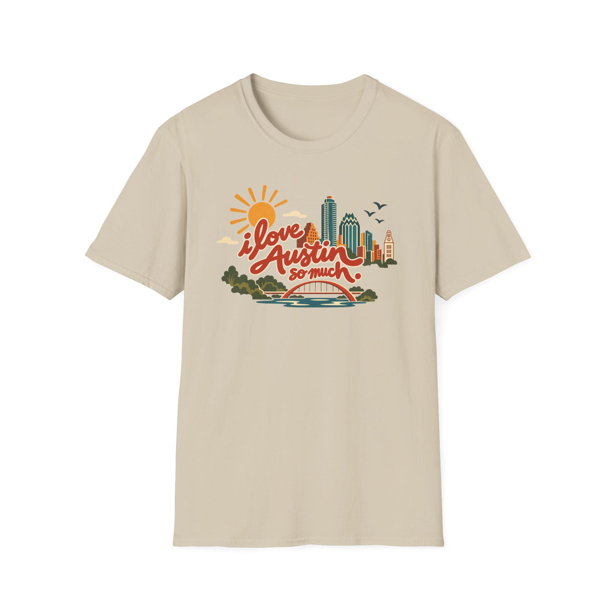I Love Austin So Much Cityscape T-Shirt – Classic Tee