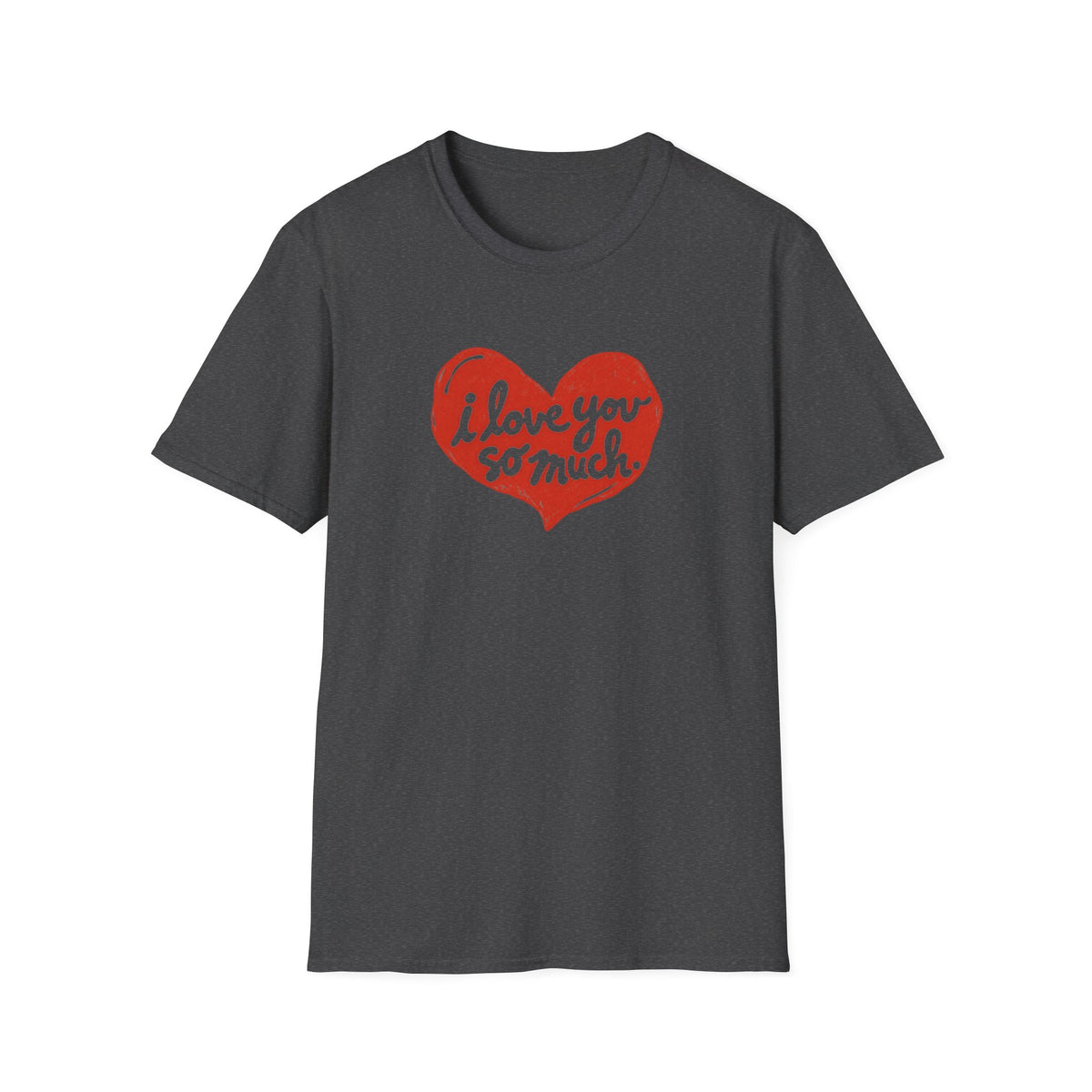 I Love You So Much Heart T-shirt – Classic Tee