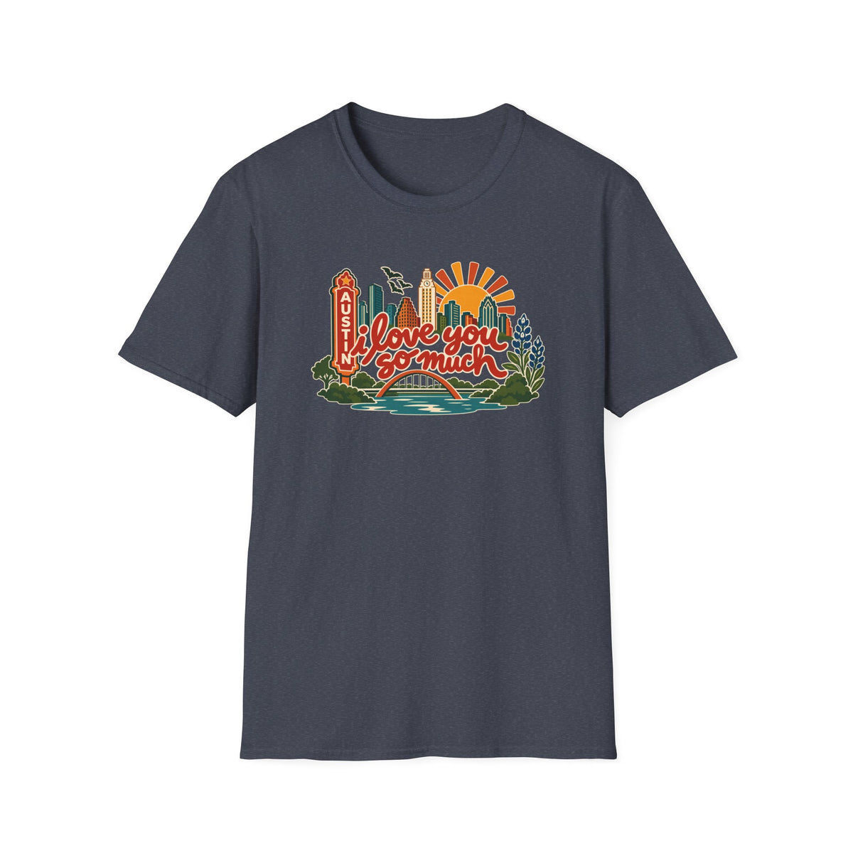 I Love You So Much Austin Cityscape T-Shirt – Classic Tee
