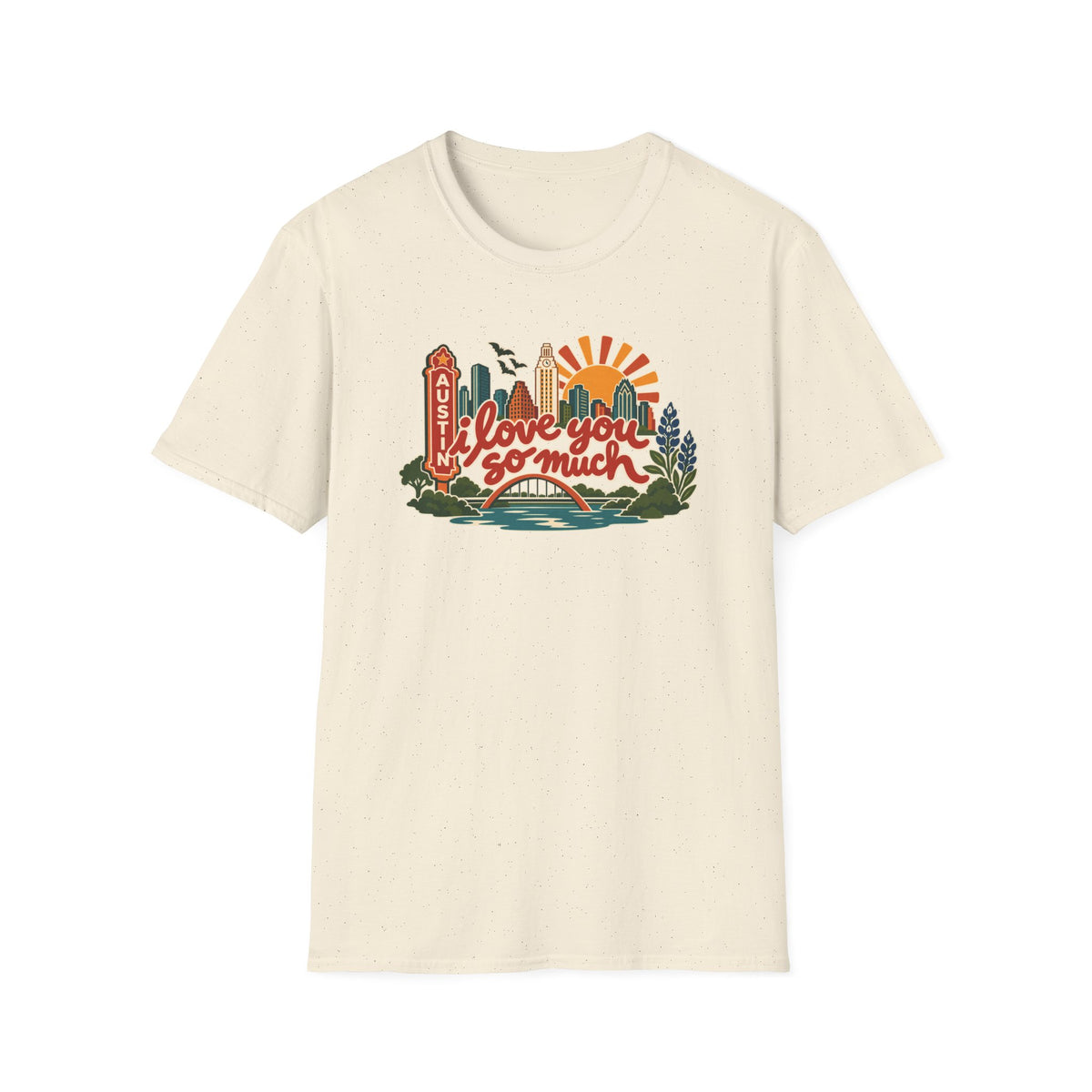 I Love You So Much Austin Cityscape T-Shirt – Classic Tee