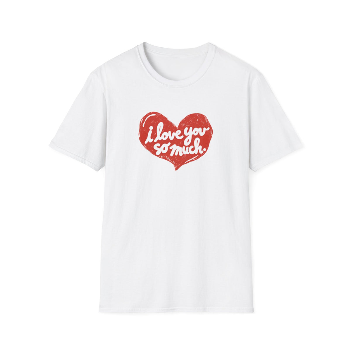 I Love You So Much Heart T-shirt – Classic Tee