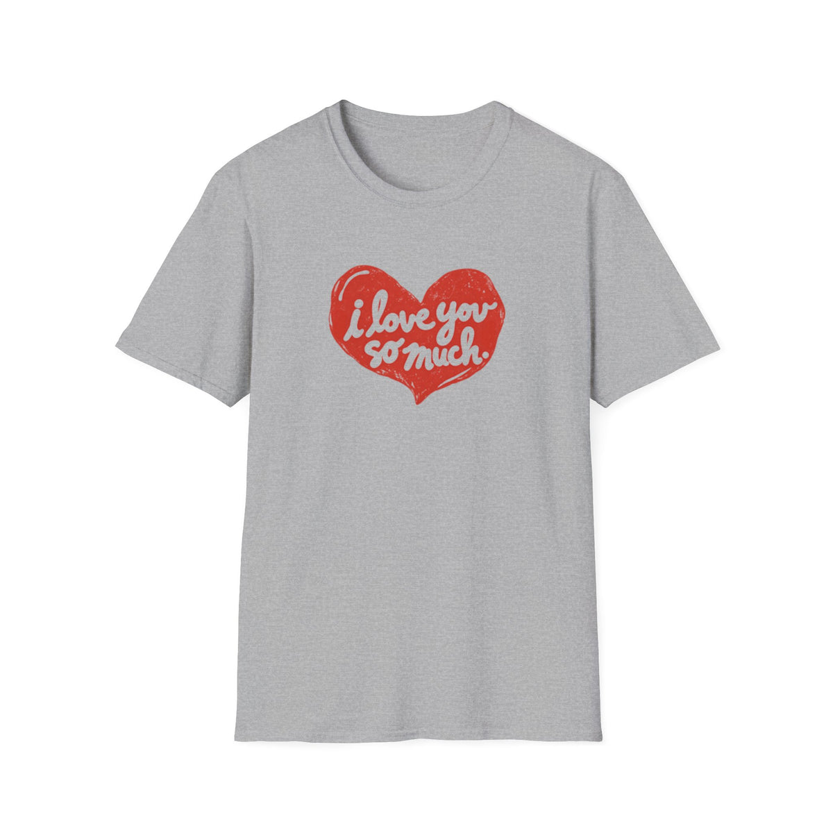 I Love You So Much Heart T-shirt – Classic Tee