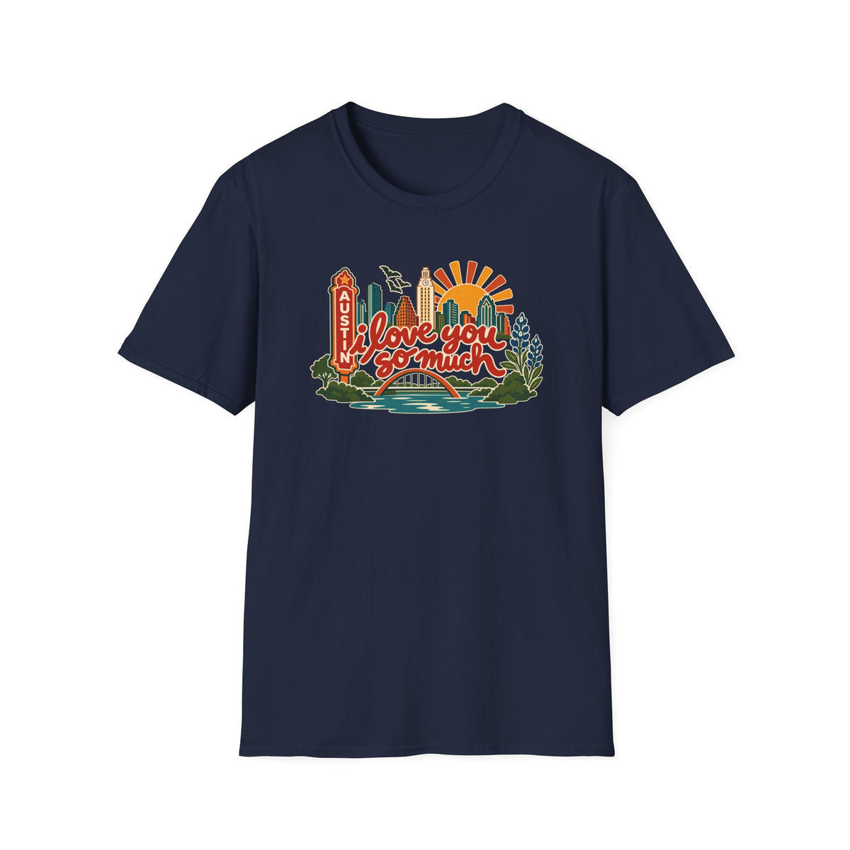 I Love You So Much Austin Cityscape T-Shirt – Classic Tee