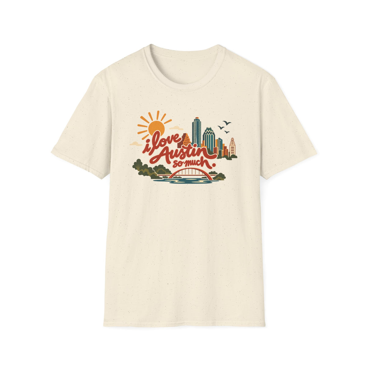 I Love Austin So Much Cityscape T-Shirt – Classic Tee