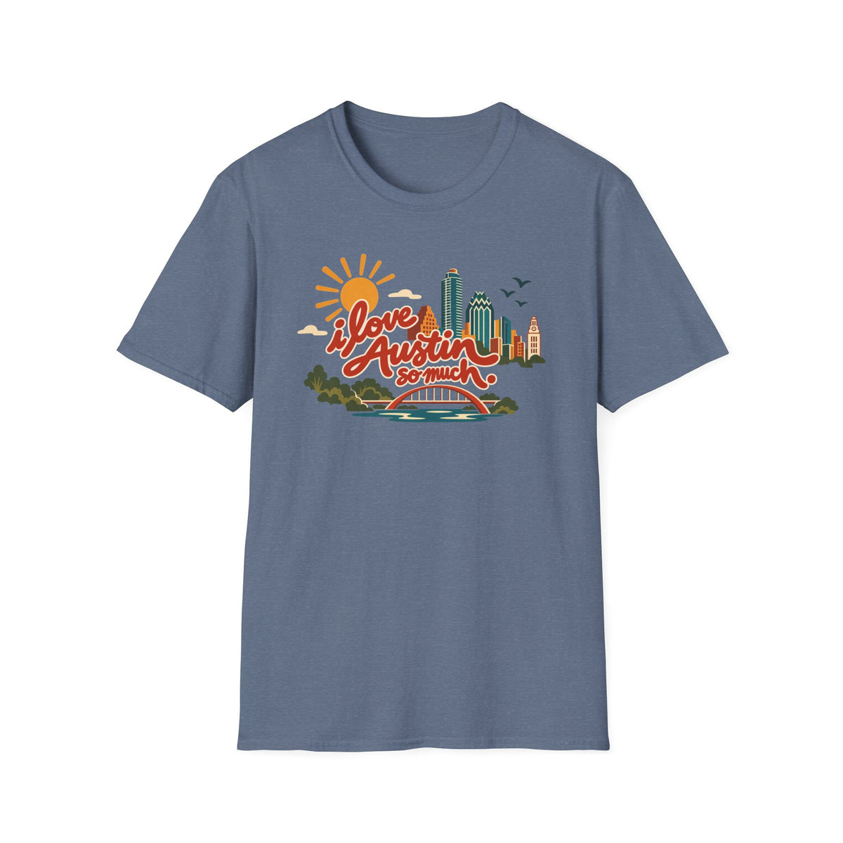 I Love Austin So Much Cityscape T-Shirt – Classic Tee