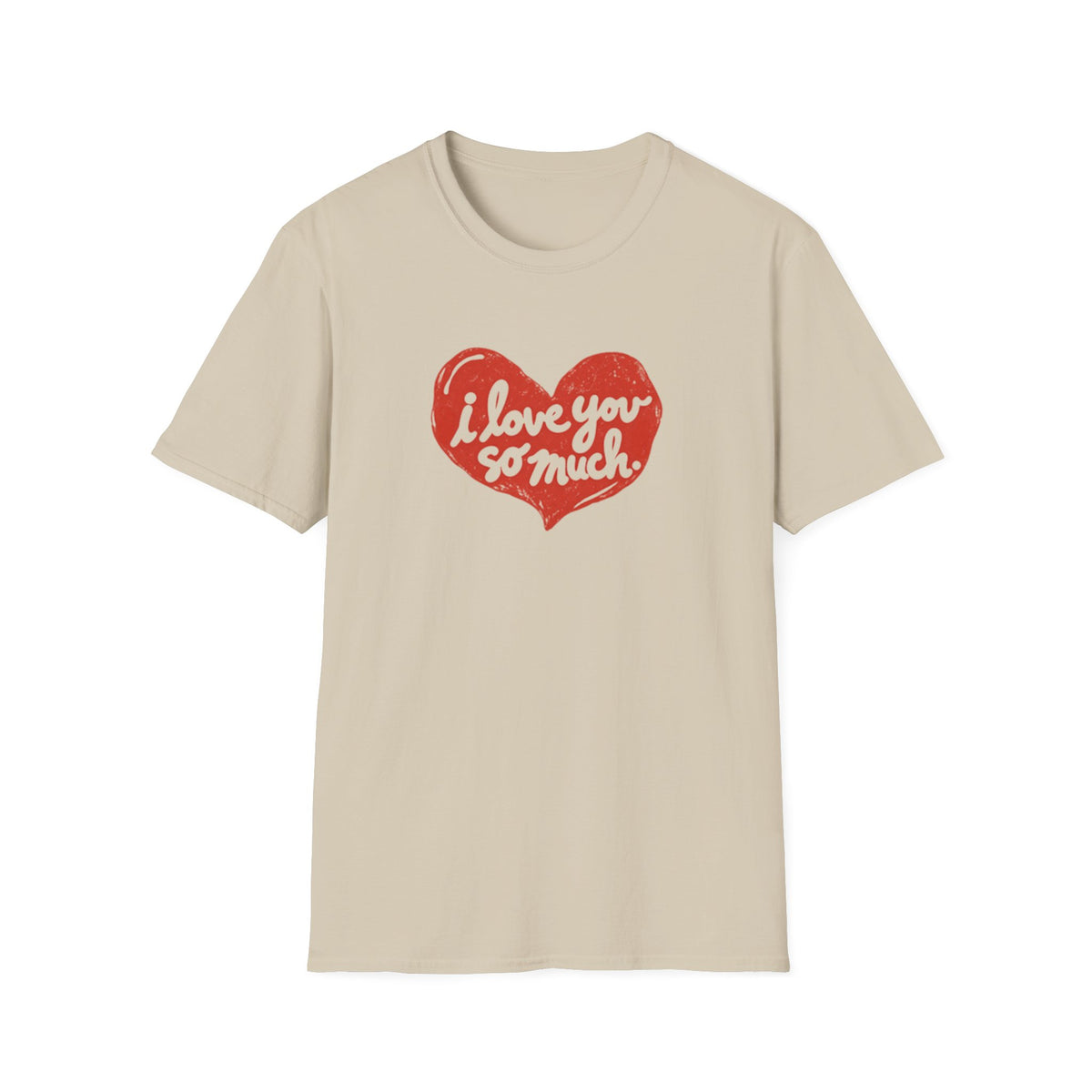 I Love You So Much Heart T-shirt – Classic Tee