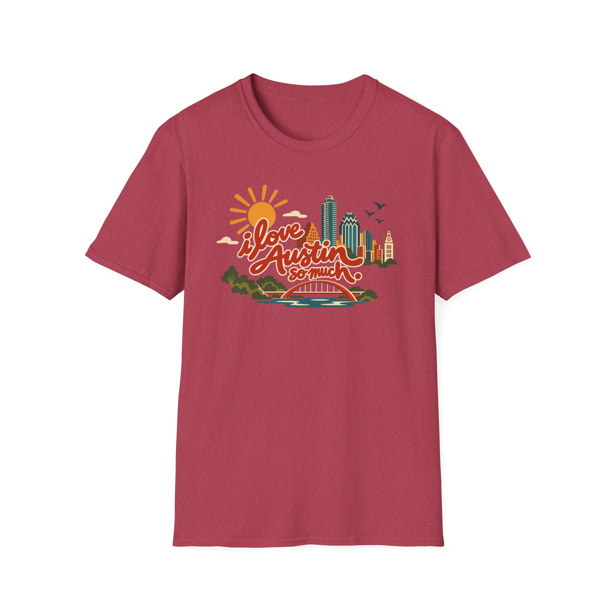 I Love Austin So Much Cityscape T-Shirt – Classic Tee