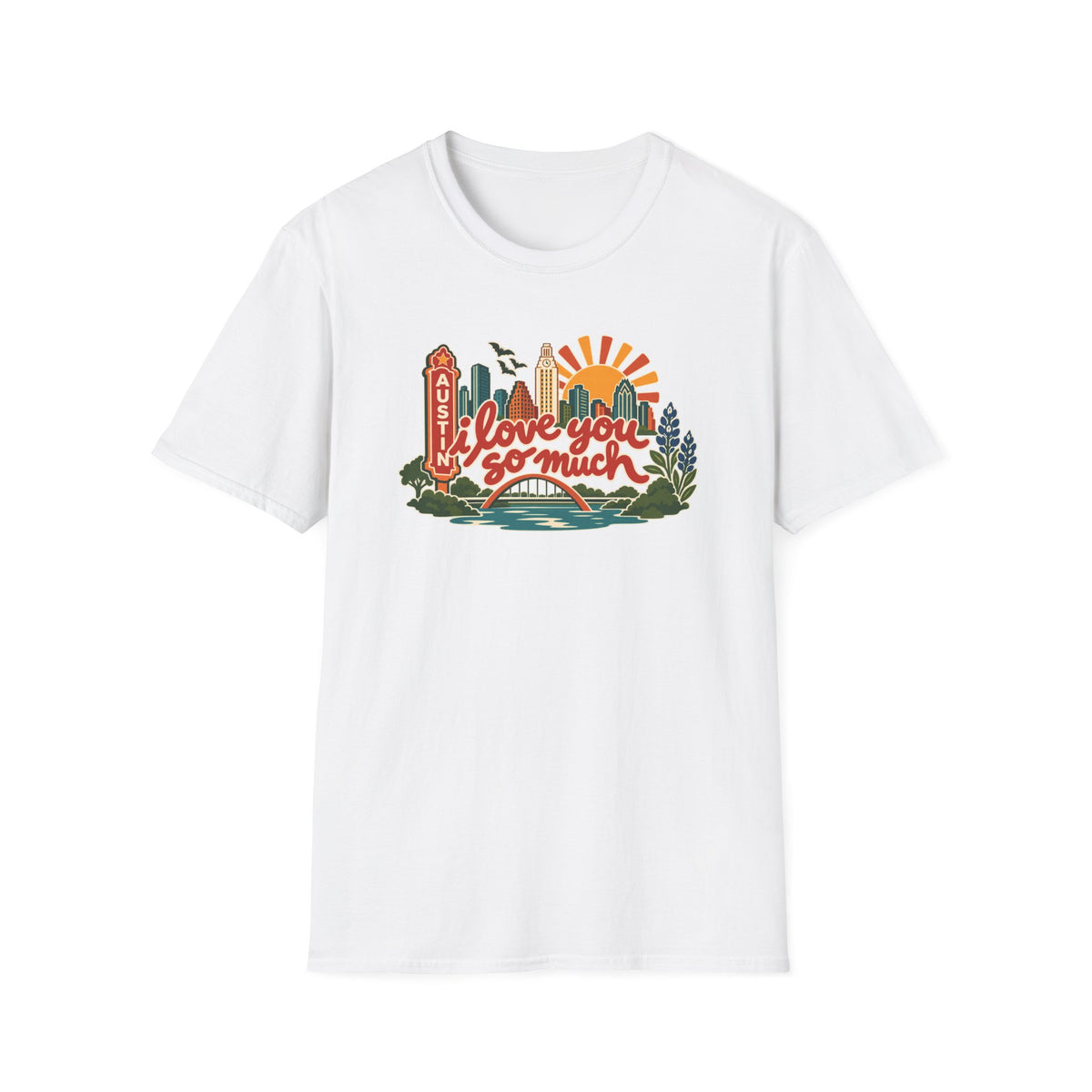 I Love You So Much Austin Cityscape T-Shirt – Classic Tee