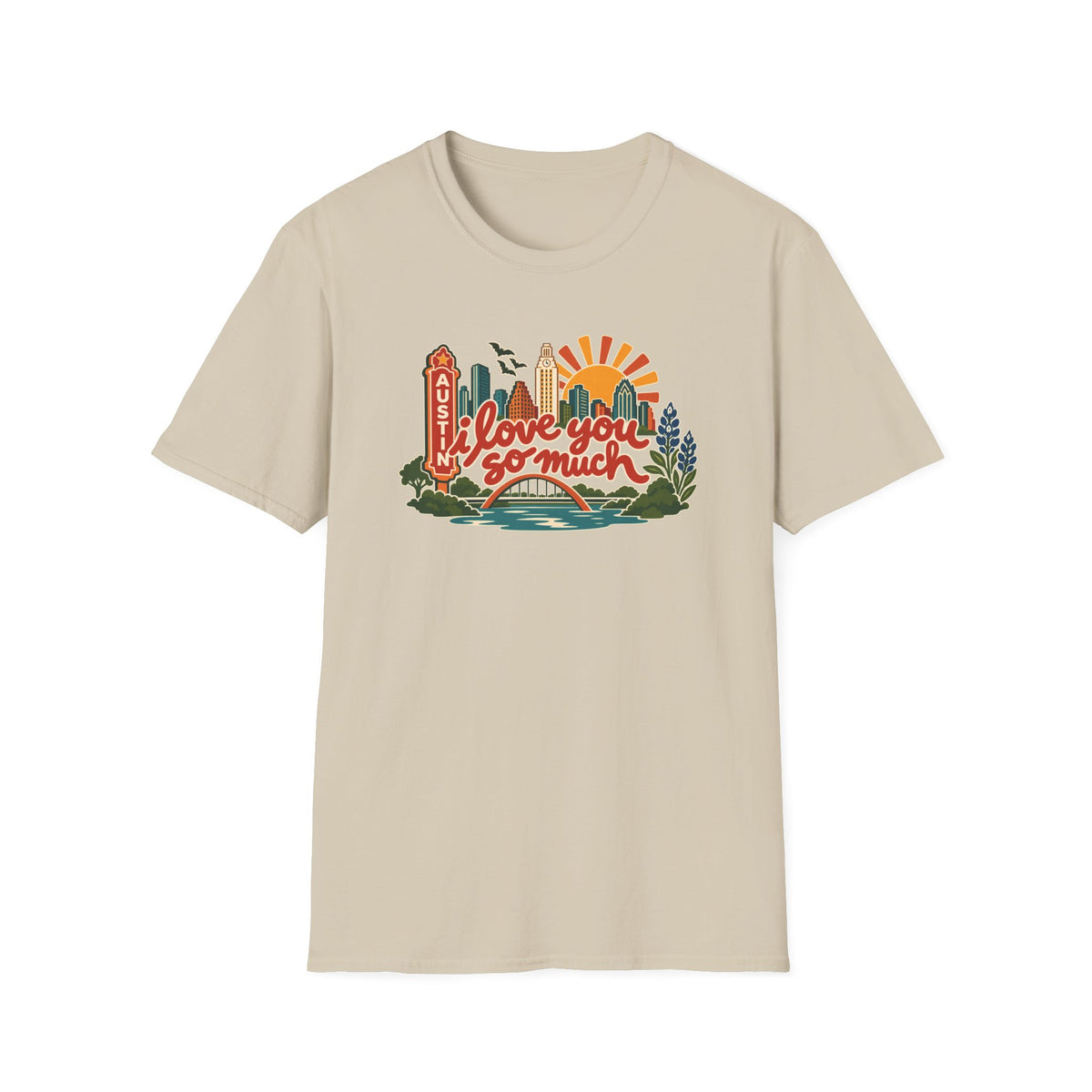 I Love You So Much Austin Cityscape T-Shirt – Classic Tee