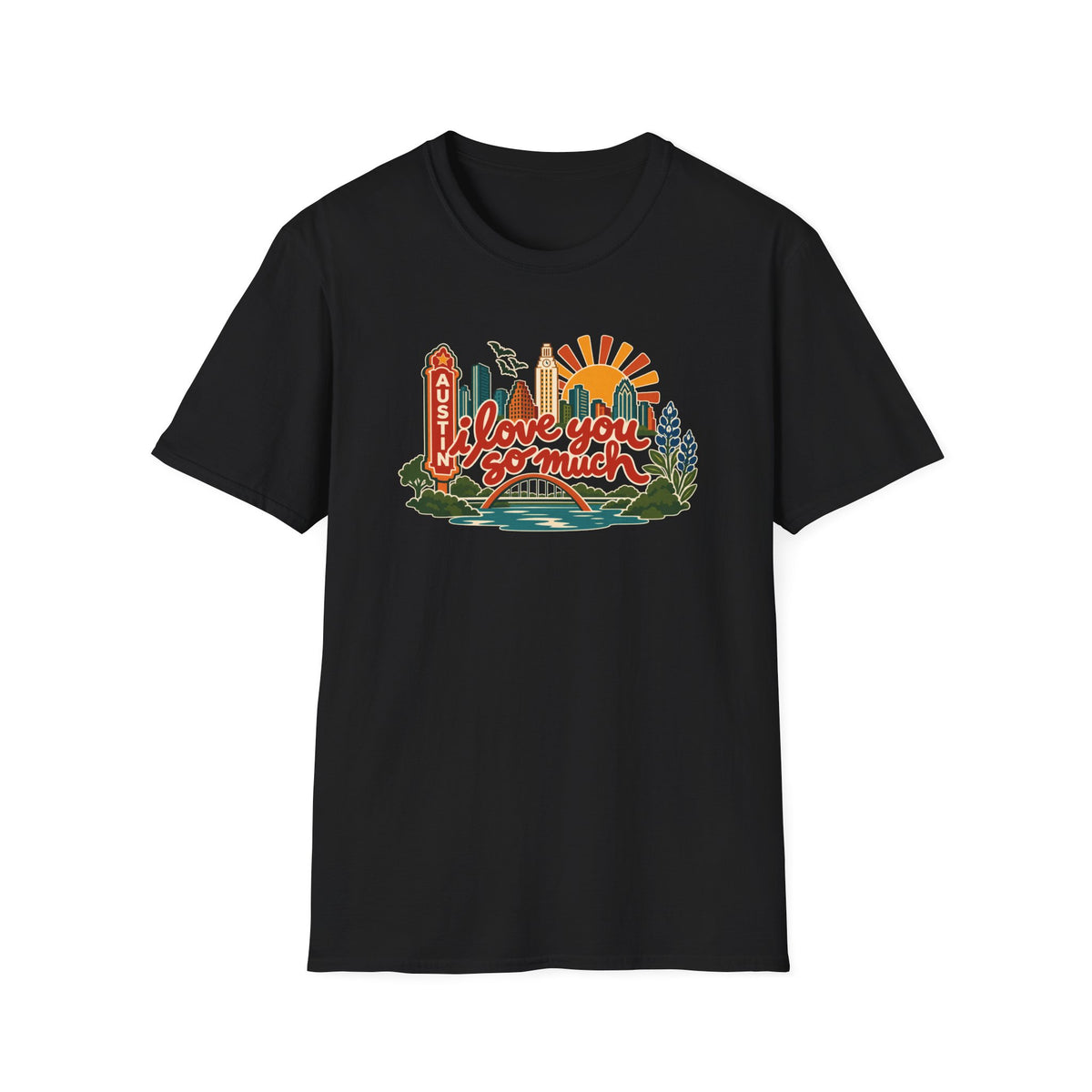 I Love You So Much Austin Cityscape T-Shirt – Classic Tee