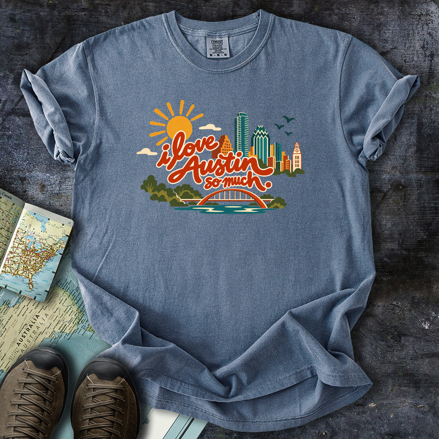 I Love Austin So Much Cityscape T-Shirt