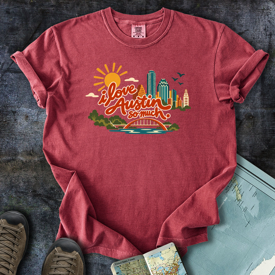 I Love Austin So Much Cityscape T-Shirt
