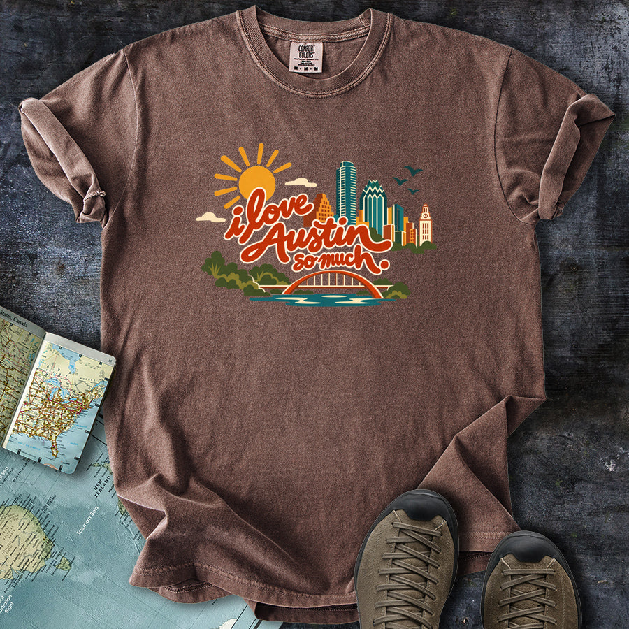 I Love Austin So Much Cityscape T-Shirt