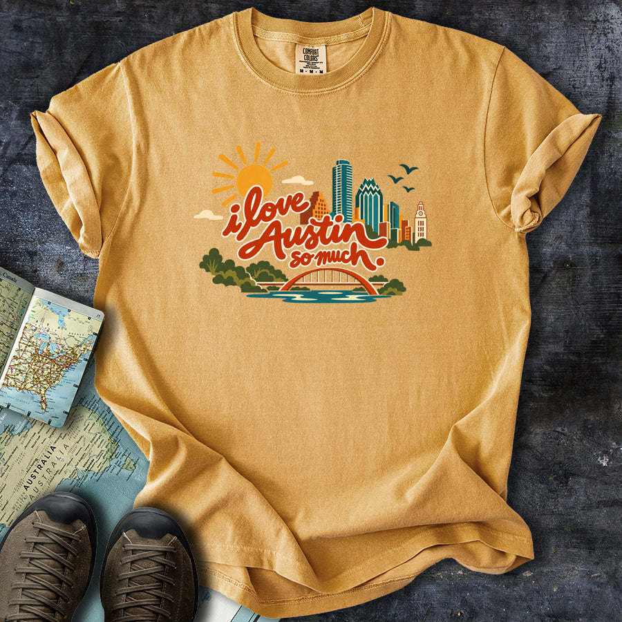 I Love Austin So Much Cityscape T-Shirt