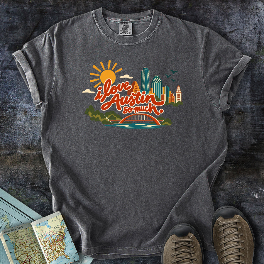 I Love Austin So Much Cityscape T-Shirt