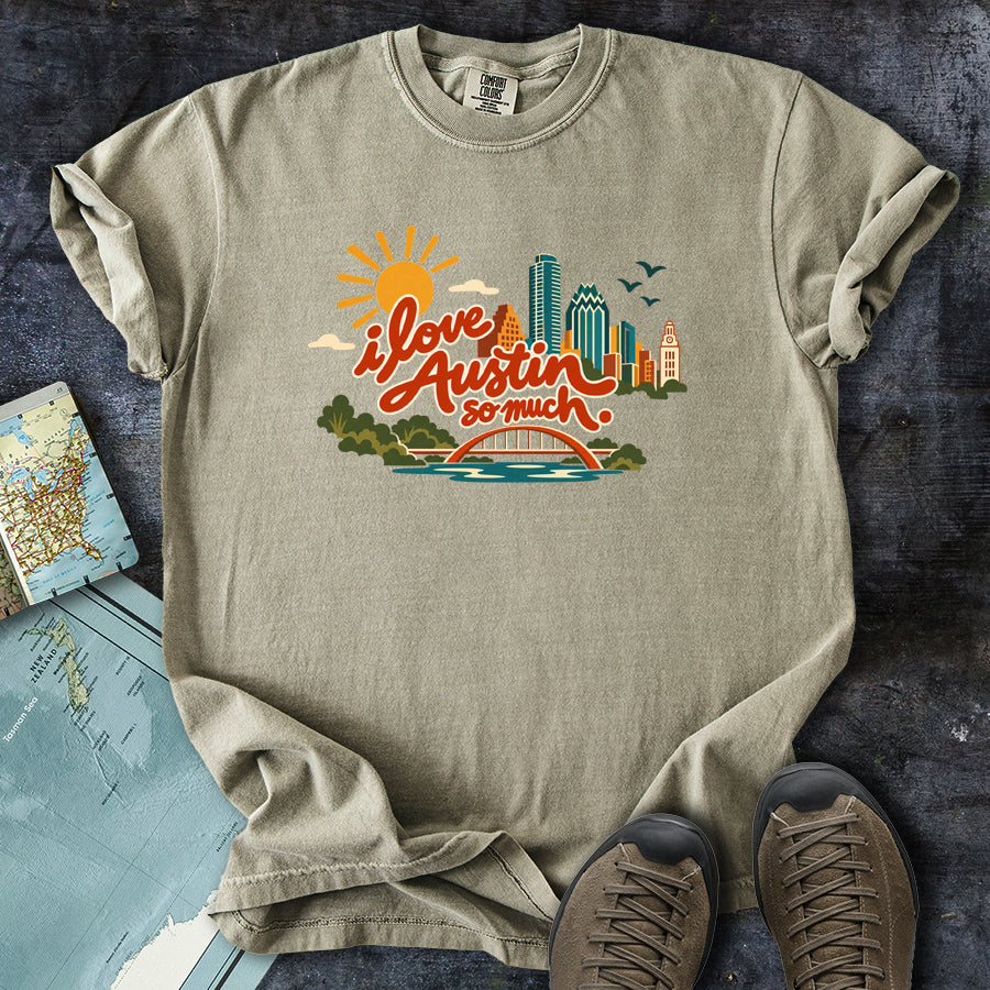 I Love Austin So Much Cityscape T-Shirt