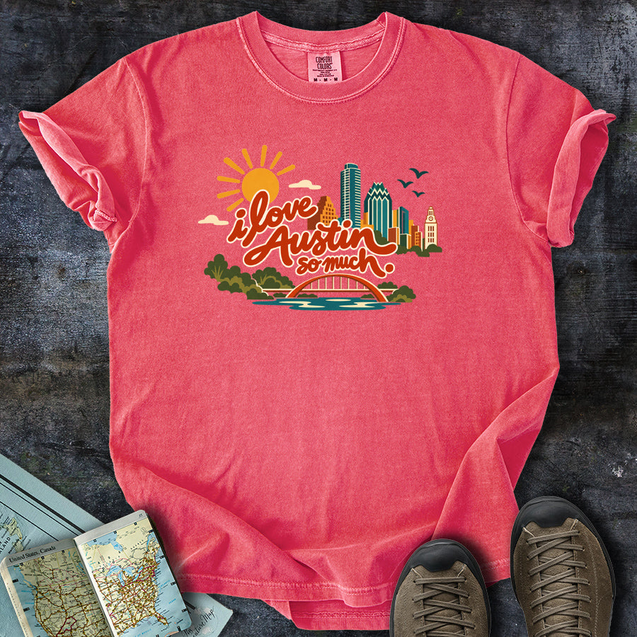 I Love Austin So Much Cityscape T-Shirt