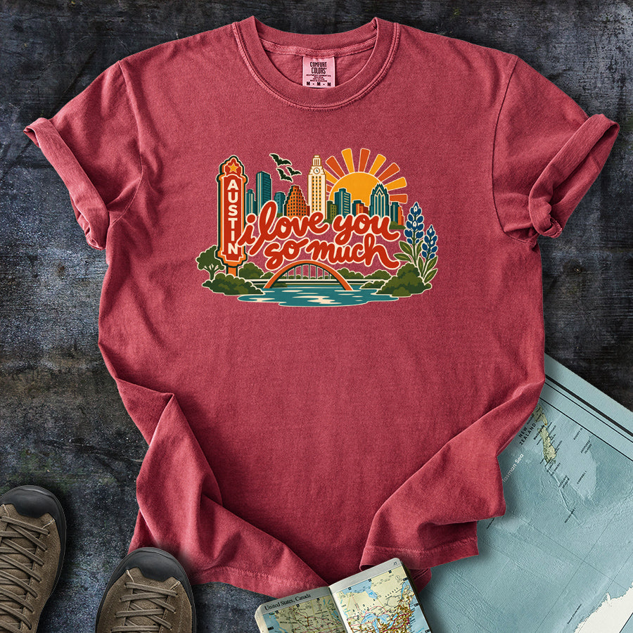 I Love You So Much Austin Cityscape T-Shirt