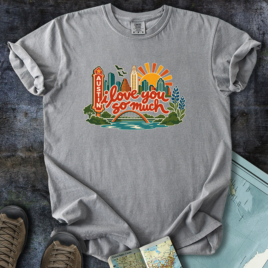 I Love You So Much Austin Cityscape T-Shirt