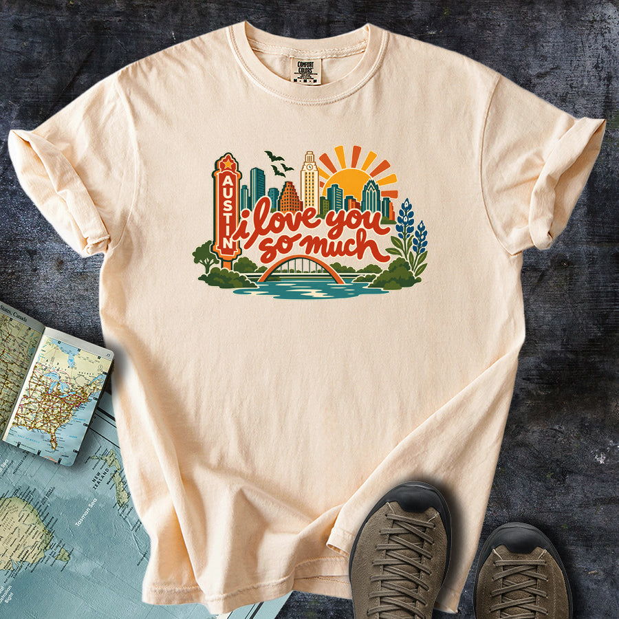 I Love You So Much Austin Cityscape T-Shirt