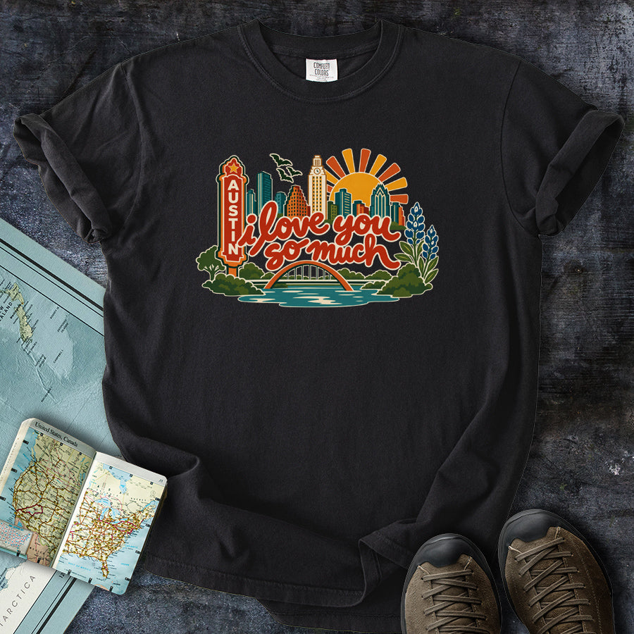 I Love You So Much Austin Cityscape T-Shirt