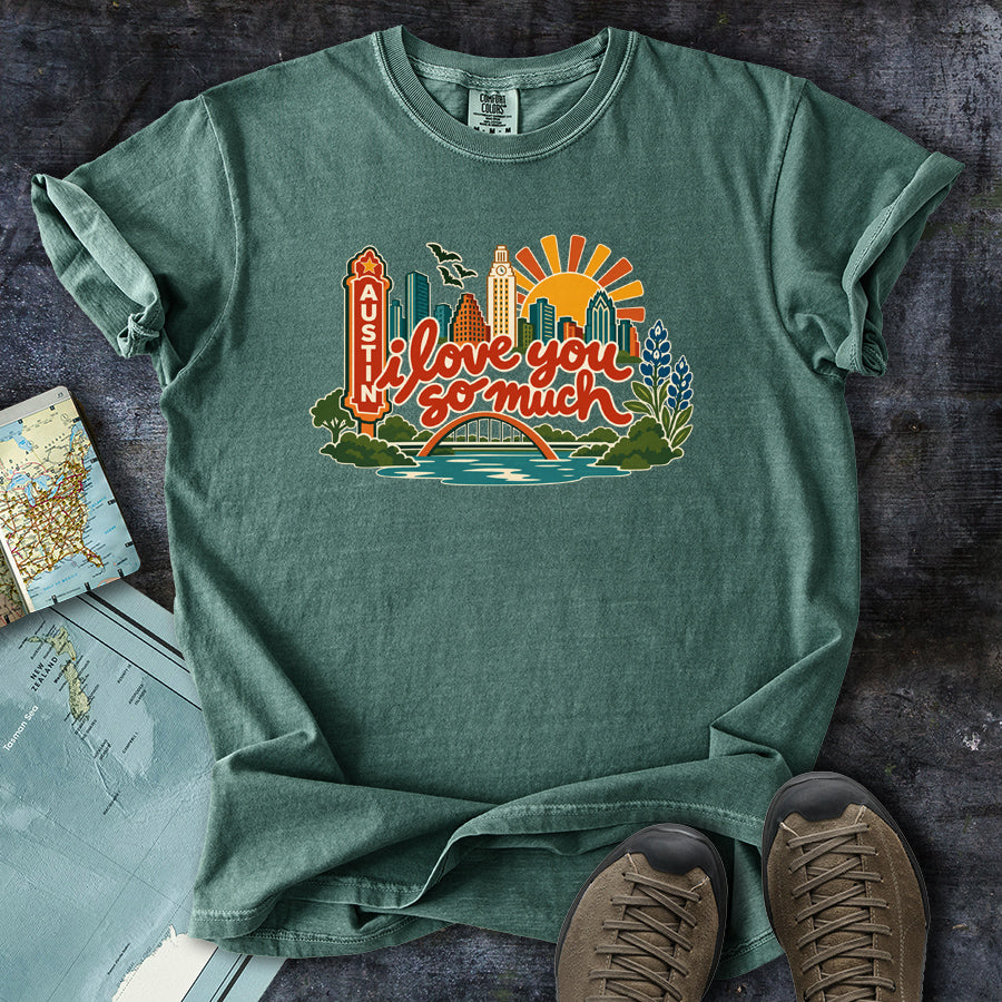 I Love You So Much Austin Cityscape T-Shirt