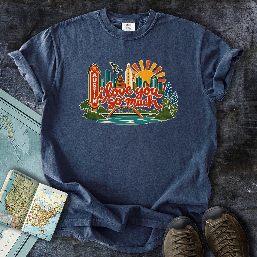 I Love You So Much Austin Cityscape T-Shirt