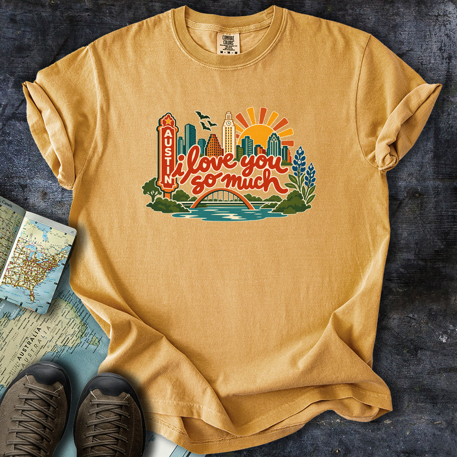 I Love You So Much Austin Cityscape T-Shirt