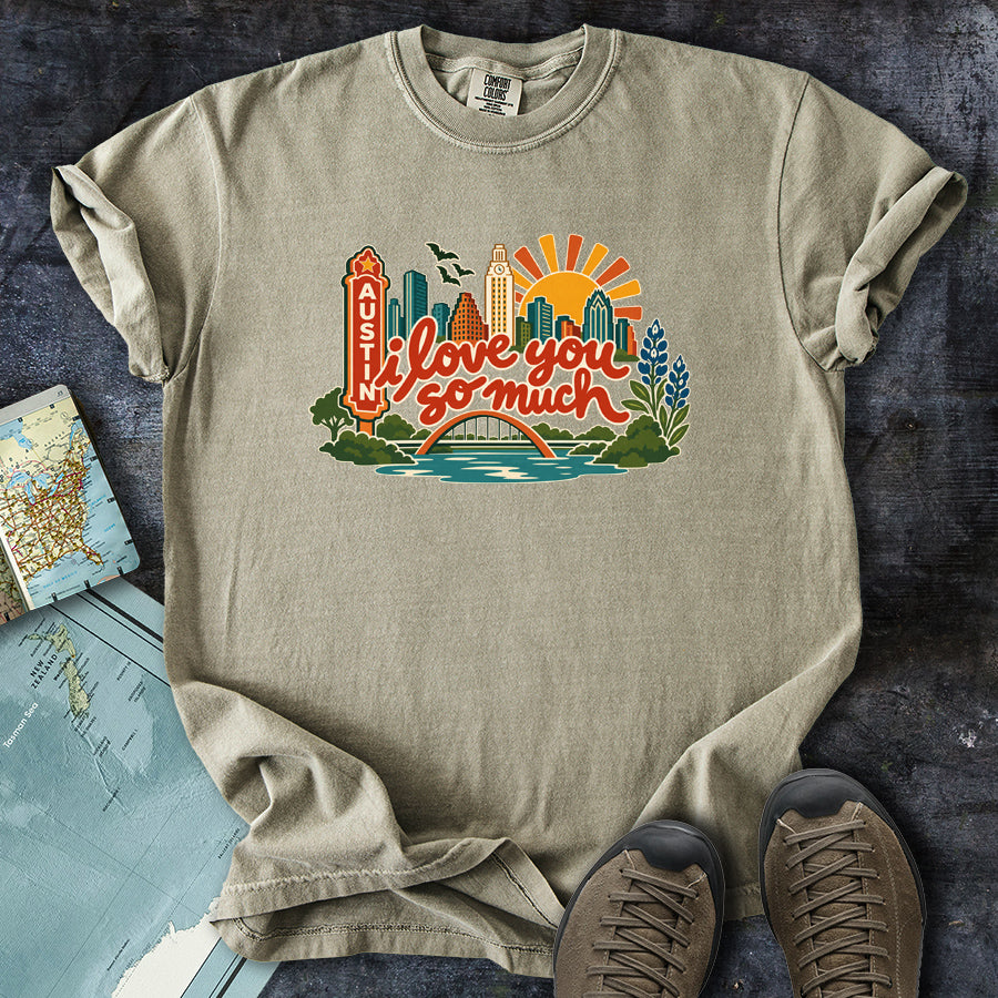 I Love You So Much Austin Cityscape T-Shirt