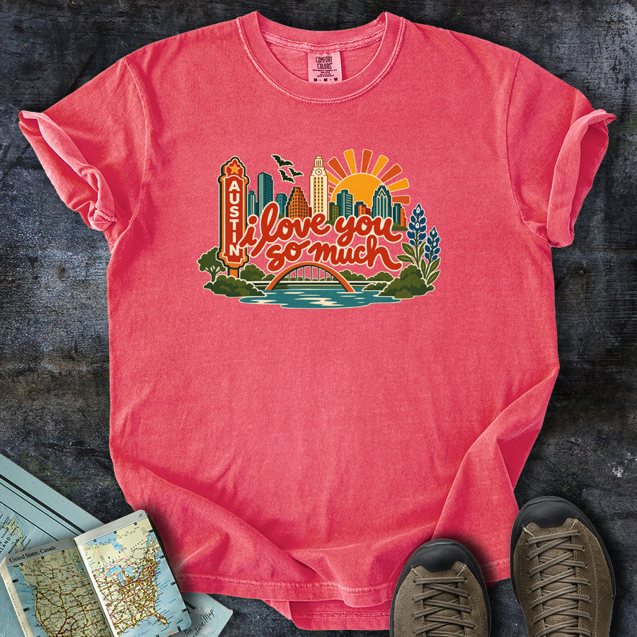 I Love You So Much Austin Cityscape T-Shirt